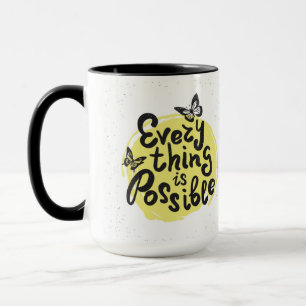 Everything Is Possible Mug