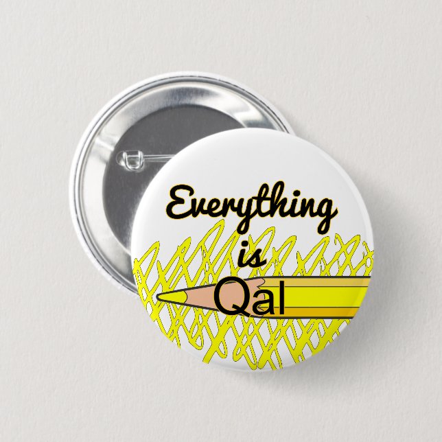 Everything is Quaternary Alluvium- Field Geology 6 Cm Round Badge (Front & Back)