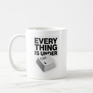 Everything is Under Control Funny Tech Pun Mug