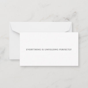 Everything is Unfolding Perfectly Flat Note Card