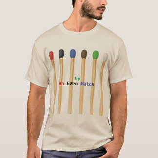 Everything matches T-Shirt
