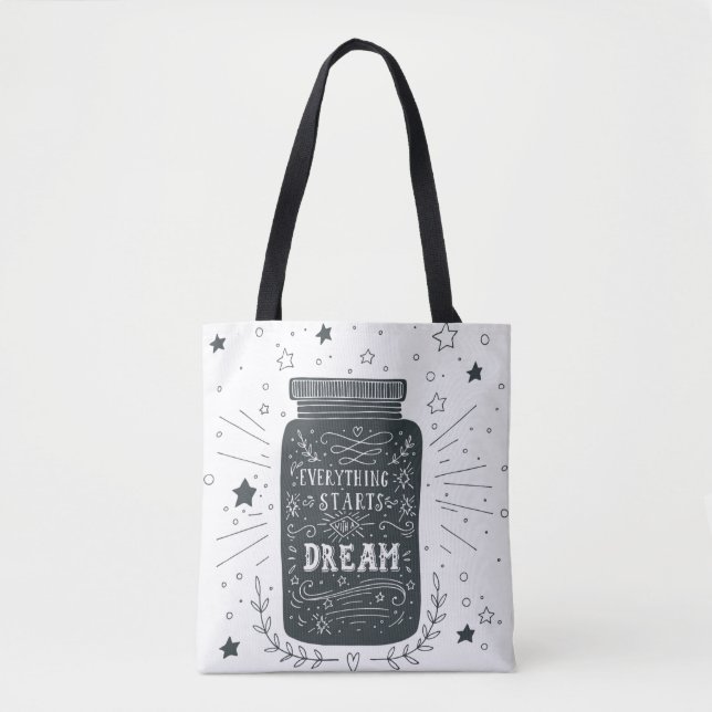 Everything Starts With A Dream Tote Bag (Front)