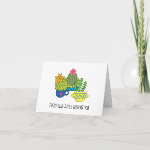 Everything Succs Without You Greeting Card