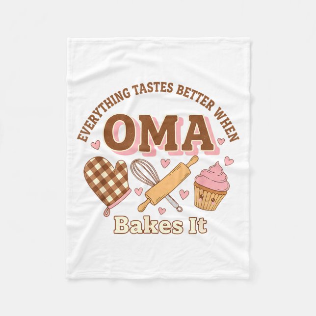 Everything Tastes Better When Oma Bakes It Mother' Fleece Blanket (Front)