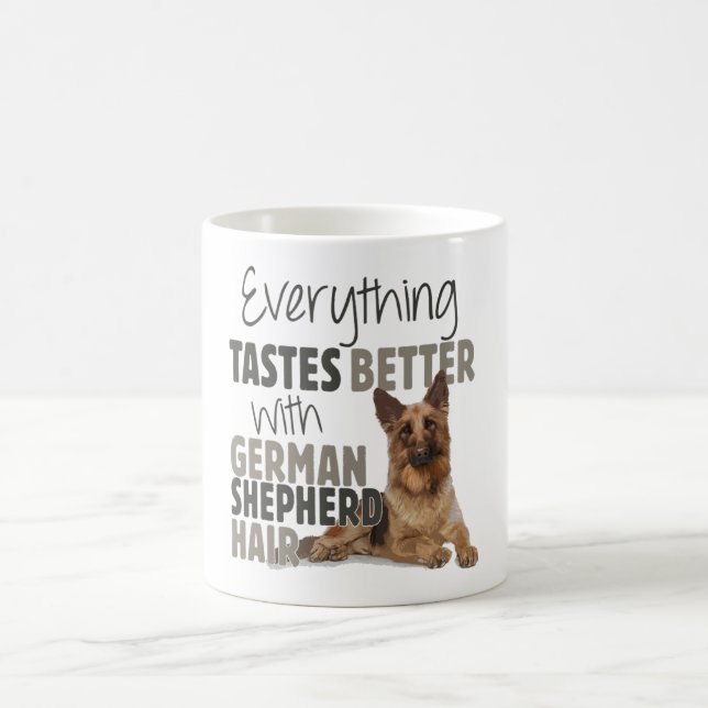 Everything Tastes Better With German Shepherd Hair Coffee Mug (Center)