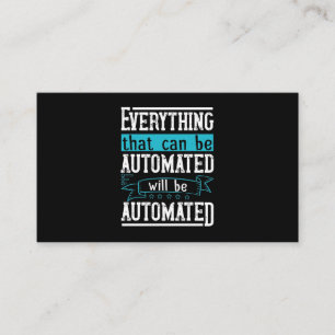 Everything that can be automated will be automated business card