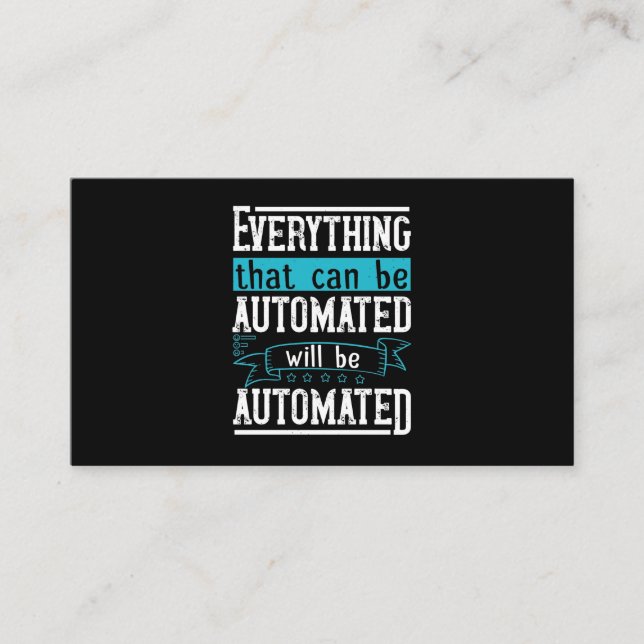 Everything that can be automated will be automated business card (Front)