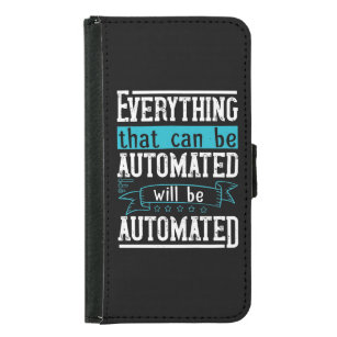 Everything that can be automated will be automated samsung galaxy s5 wallet case