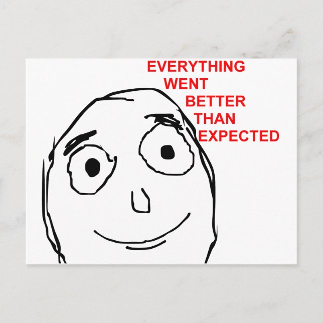 Everything Went Better Than Expected Postcard (Front)