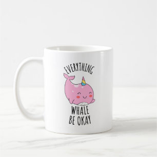 Everything Whale Be Okay Coffee Mug