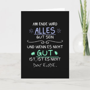 Everything Will Be Fine In The End - Everything Card