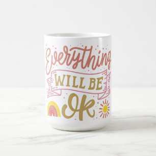 everything will be ok coffee mug