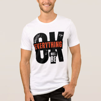Everything Will Be OK" Inspirational Typography Tri-Blend Shirt