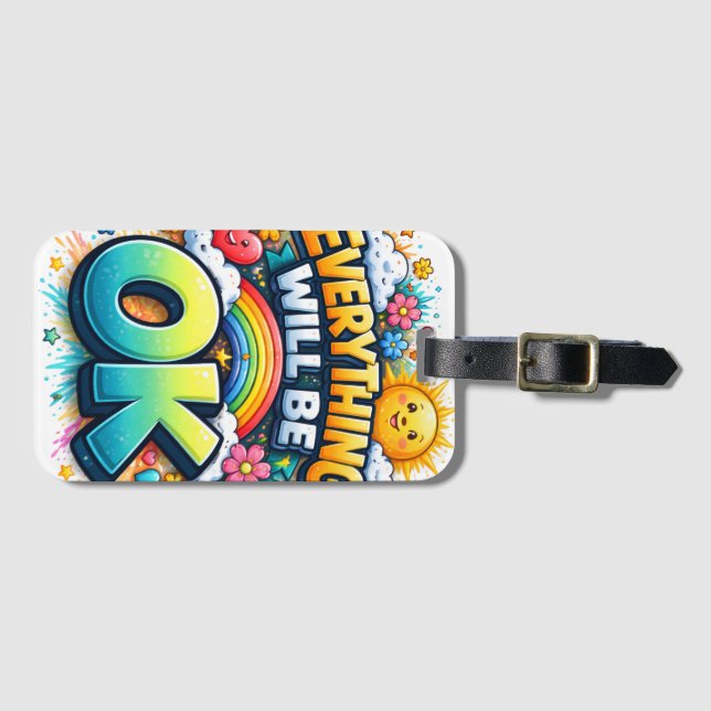 Everything Will Be OK Luggage Tag (Front Horizontal)