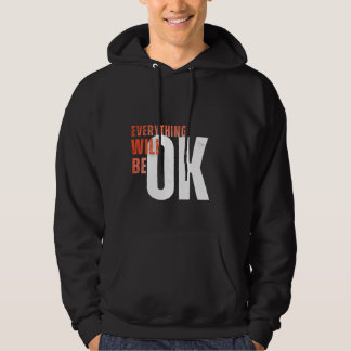 Everything Will Be OK – Motivational Bold Text Tee