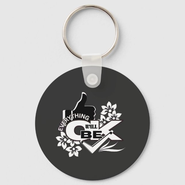 Everything Will Be OK" Motivational Graphic Tee Key Ring (Front)