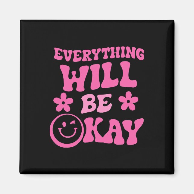 Everything Will Be Ok Retro Groovy Mental Health A Magnet (Front)