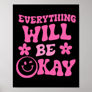 Everything Will Be Ok Retro Groovy Mental Health A Poster