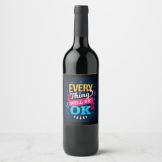 Everything will be OK  Wine Label