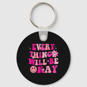 Everything Will Be Okay Breast Cancer Awareness Pi Key Ring