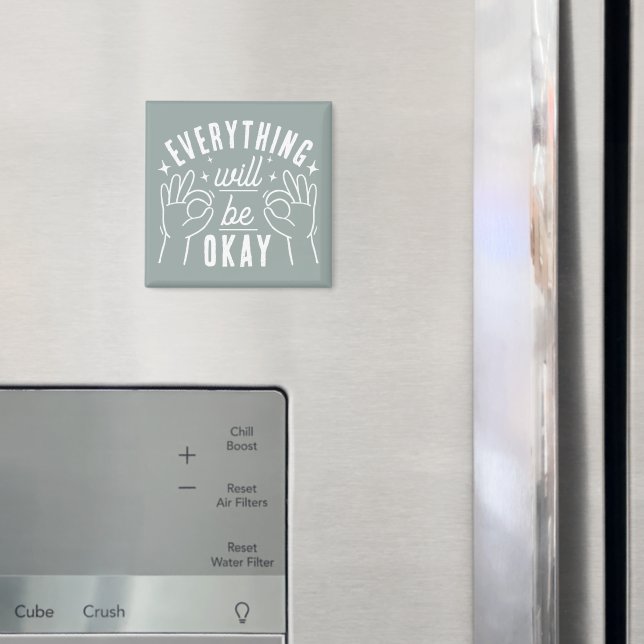 Everything Will Be Okay Motivational Quote Magnet (In Situ (Fridge))