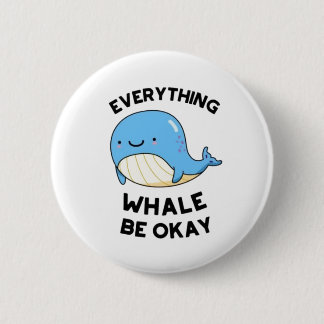 Everything will be okay positivity  6 cm round badge