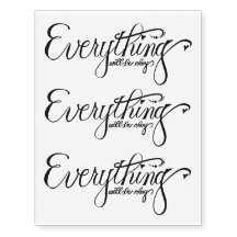 Everything Will Be Okay Temporary Tattoo