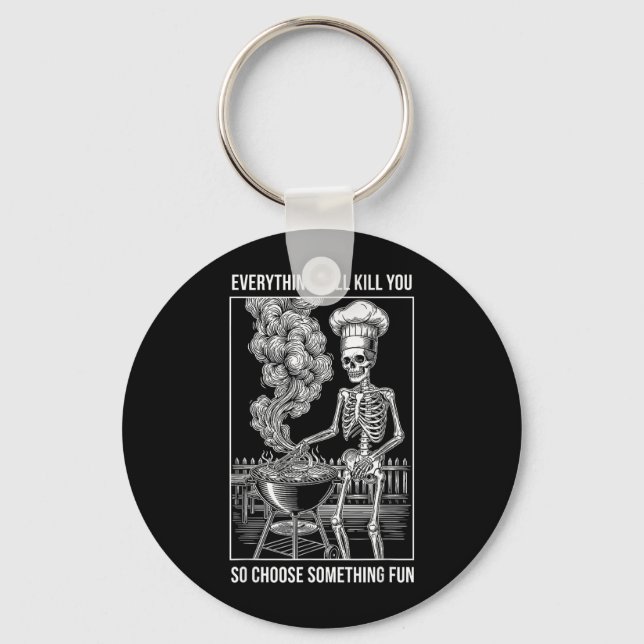 Everything Will Kill You BBQ Skeleton Grill Key Ring (Front)