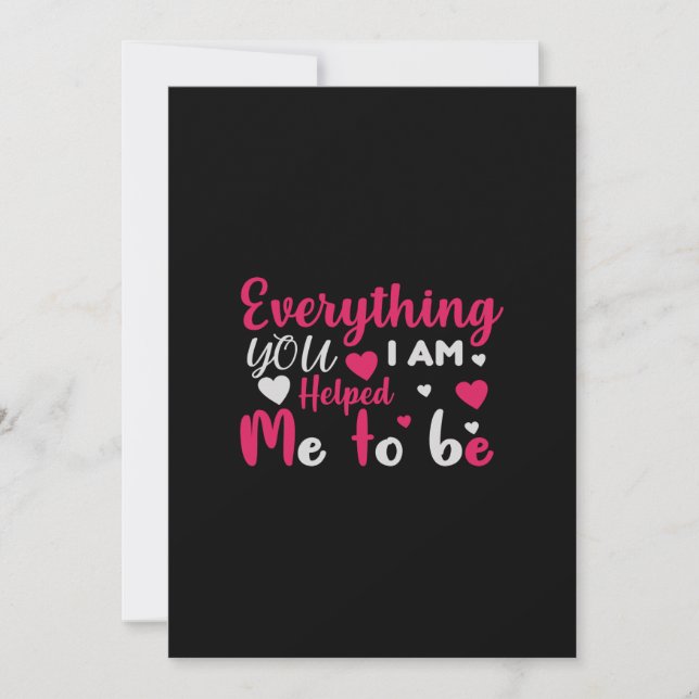 everything you i'm helped me to be invitation (Front)