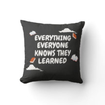 Everything You Know, You Learned