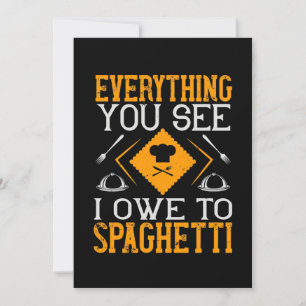 Everything You See I Owe To Spaghetti Save The Date