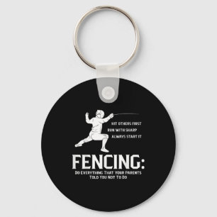 Everything Your Parents Funny Fencing Player Fence Key Ring