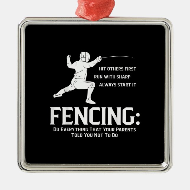 Everything Your Parents Funny Fencing Player Fence Metal Ornament (Front)