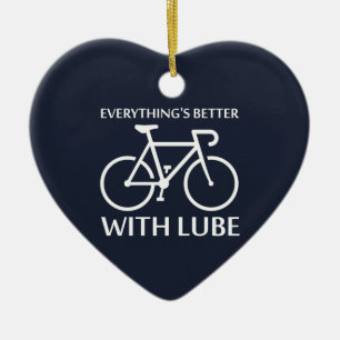 Everything's Better With Lube Ceramic Ornament
