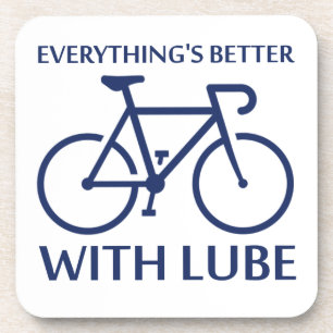 Everything's Better With Lube Coaster