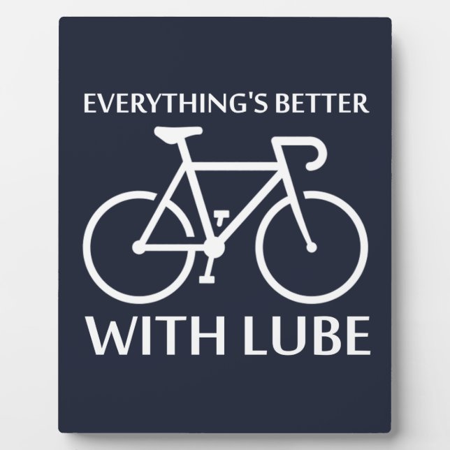 Everything's Better With Lube Plaque (Front)
