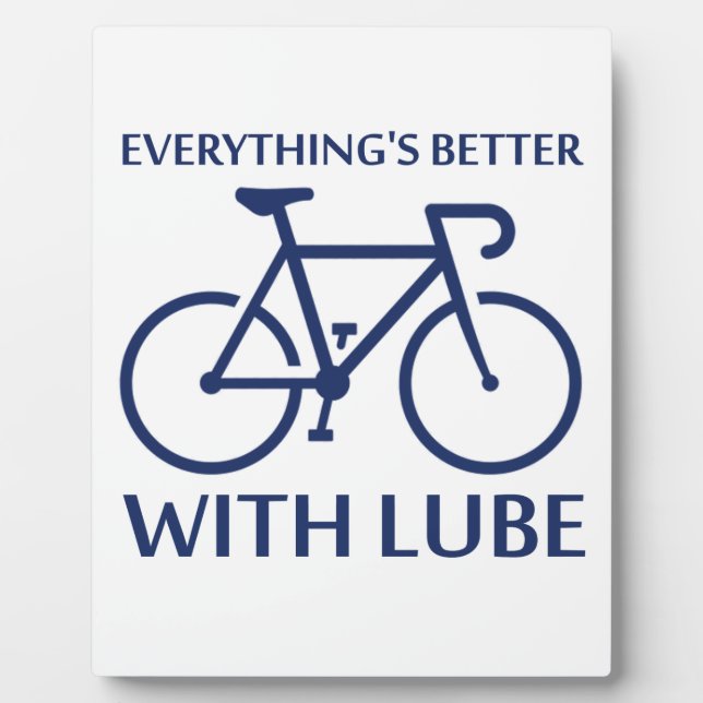 Everything's Better With Lube Plaque (Front)