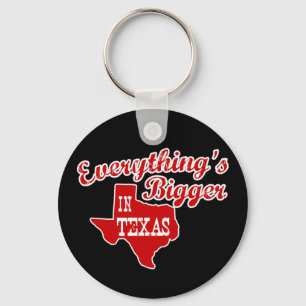 Everything's bigger in Texas   Red Black Key Chain