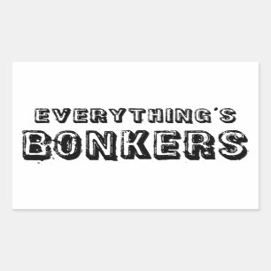 Everything's Bonkers Rectangular Sticker