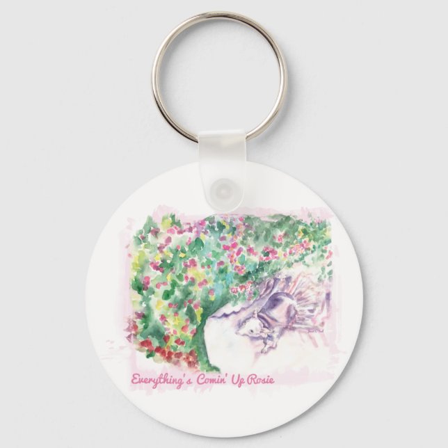 Everything's Comin' Up Rosie keychain (Front)