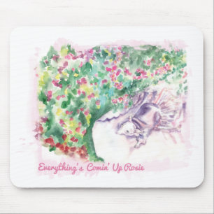Everything's Comin' Up Rosie Mouse Pad