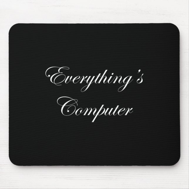 Everythings Computer In A Tesler Donald Trumps Ele Mouse Pad (Front)