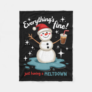 Everything's Fine Just Having Meltdown Snowman Win Fleece Blanket