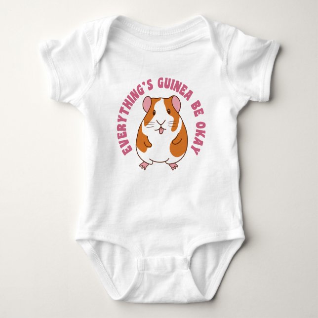 Everything's Guinea Be Okay Guinea Pig Pun Baby Bodysuit (Front)