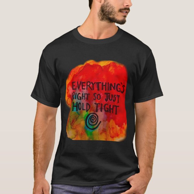 everything's right T-Shirt (Front)