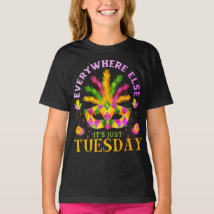 EVERYWHERE ELSE IT'S JUST TUESDAY FUN MARDI GRAS T-Shirt