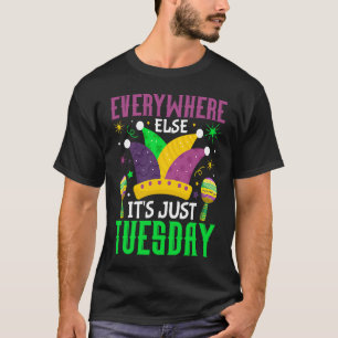 Everywhere Else It's Just Tuestday Celebrations pa T-Shirt