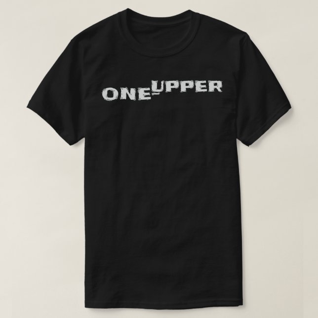 Eve's Tea Tees Designs  Funny One Upper Tet Tea Te (Design Front)