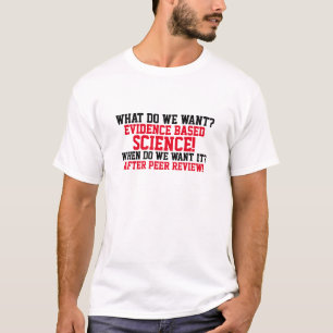 Evicence Based Science T-Shirt