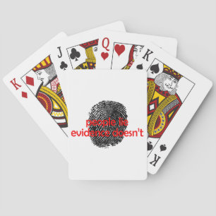 Evidence Doesn't Lie Playing Cards
